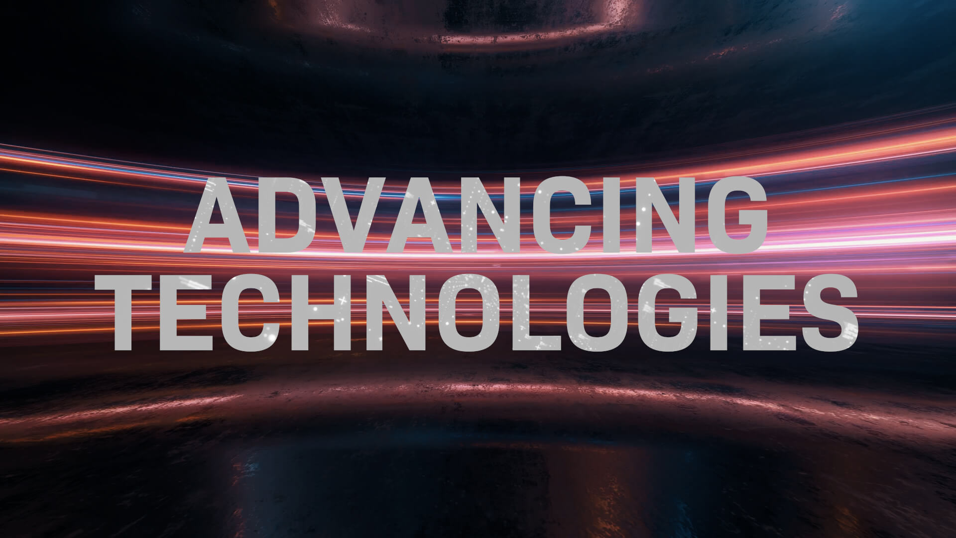 Advancing Technologies